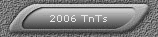 2006 TnTs