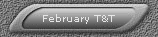 February T&T